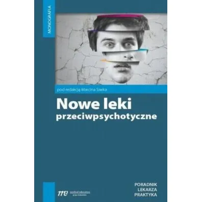 Nowe leki przeciwpsychotyczne - Marcin Siwka