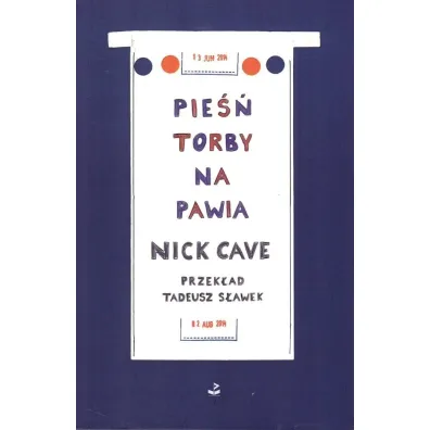 Pie�� torby na pawia - Nick Cave