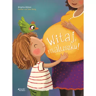Witaj, maluszku! - Brigitta Bijloos