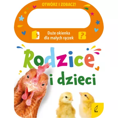 Otw�rz i zobacz! Rodzice i dzieci