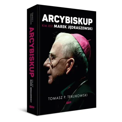 Arcybiskup. Kim jest Marek J�draszewski