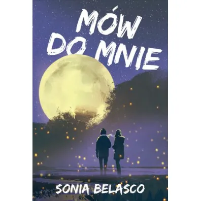 M�w do mnie - Sonia  Belasco