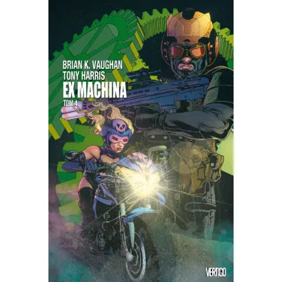 Vertigo Ex Machina. Tom 4 - Harris Tony, Brian K. Vaughan, Tom  Feister