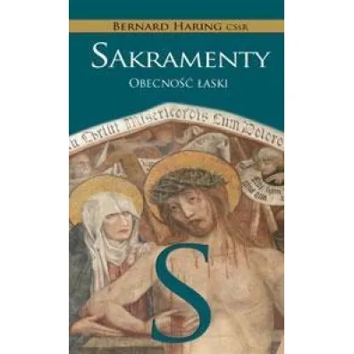 Sakramenty. Obecno�� �aski - Bernard Hring CSsR