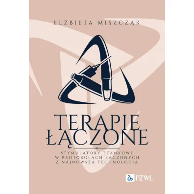 Terapie ��czone. Stymulatory tkankowe w protoko�ach ��czonych z najnowsz� technologi� - El�bieta Miszczak