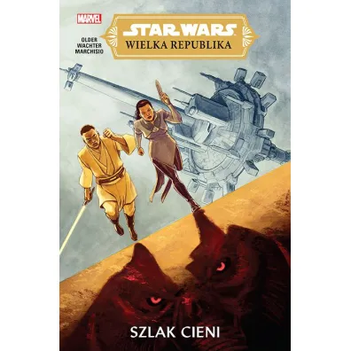 Star Wars. Wielka Republika. Szlak cieni