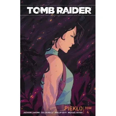 Piek�o. Tomb Raider. Tom 4 - Collin Kelly, Jackson  Lanzing