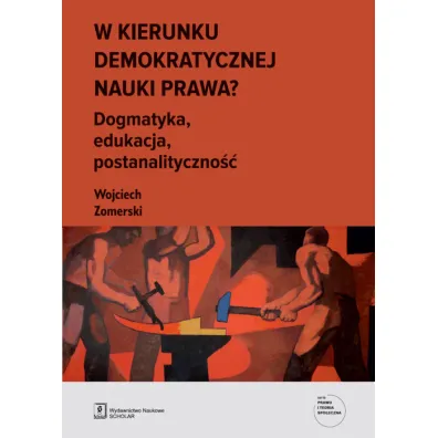 W kierunku demokratycznej nauki prawa? - Wojciech Zomerski