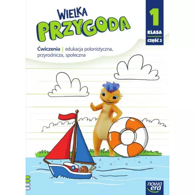 Wielka Przygoda. Klasa 1. Cz�� 2. Edukacja polonistyczna, przyrodnicza, spo�eczna. �wiczenia - El�bieta Kacprzak, Ma�gorzata Ogrodowczyk, Anna  �adzi�ska