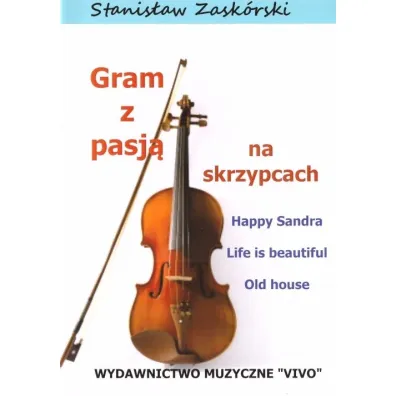 Gram z pasj� na skrzypcach Happy Sandra - Stanis�aw  Zask�rski