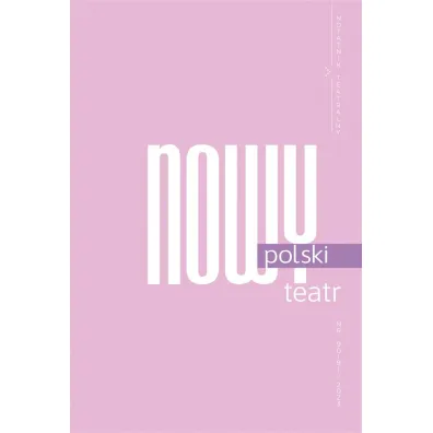 Notatnik Teatralny Nr 90-91/2023 Nowy polski teatt