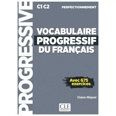 Vocabulaire progressif du francais niveau perfectionnement 675 exercices +CD - Claire Miquel