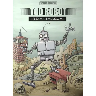 Tod Robot: Re-animacja. Strefa komiksu. Tom 6