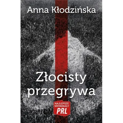 Z�ocisty przegrywa - Anna K�odzi�ska