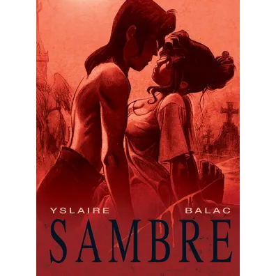 Plansze Europy Sambre. Tom 1 - Bernard Yslaire, Balac