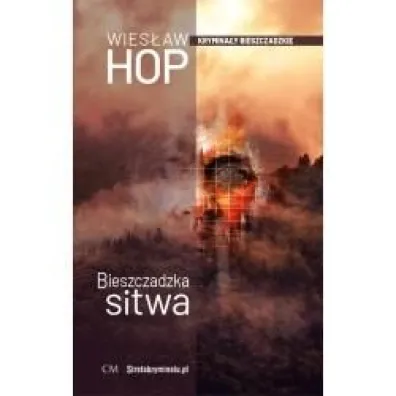 Krymina�y bieszczadzkie T.2 Bieszczadzka sitwa - Wies�aw Hop