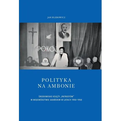 Polityka na ambonie - Jan Hlebowicz