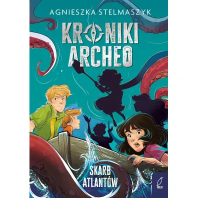 Skarb Atlant�w. Kroniki Archeo. Tom 2 - Agnieszka Stelmaszyk
