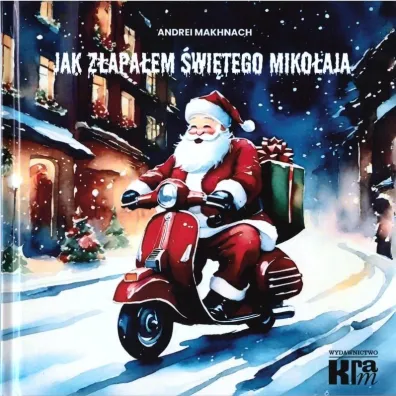 Jak z�apa�em �wi�tego Miko�aja / How I Caught Santa - Makhnach Andrei