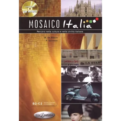 Mosaico italia. Percorsi nella cultura e nella civiltà italiana - Pierre Garofalo, Marco De Biasio