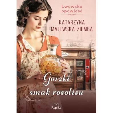 Gorzki smak rosolisu. Lwowska opowie��. Tom 2 - Katarzyna Majewska-Ziemba