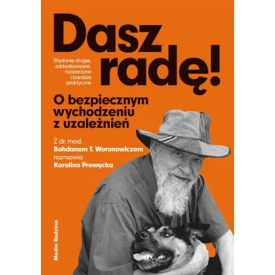 Dasz rad�. O bezpiecznym wychodzeniu z uzale�nie� - Karolina Prew�cka, Bohdan T. Woronowicz