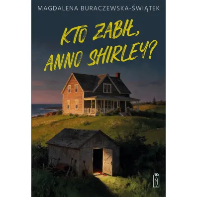 Kto zabi�, Anno Shirley? - Magdalena Buraczewska-�wi�tek