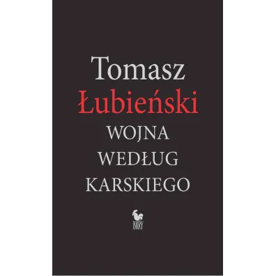 Wojna wed�ug Karskiego - Tomasz �ubie�ski
