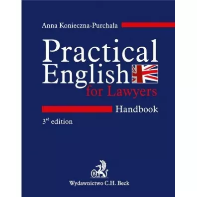 Practical English for Lawyers. Handbook. J�zyk angielski dla prawnik�w - Anna Konieczna-Purcha�a