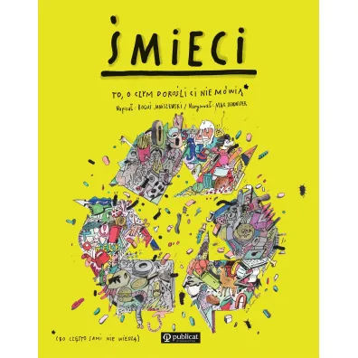 �mieci. To, o czym doro�li Ci nie m�wi� - Max Skorwider, Bogu� Janiszewski