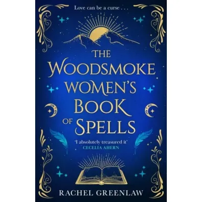 The Woodsmoke Women`s Book of Spells - Rachel  Greenlaw