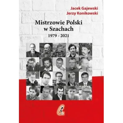 Mistrzowie Polski w Szachach Cz�� 2 - Jacek Gajewski, Jerzy Konikowski