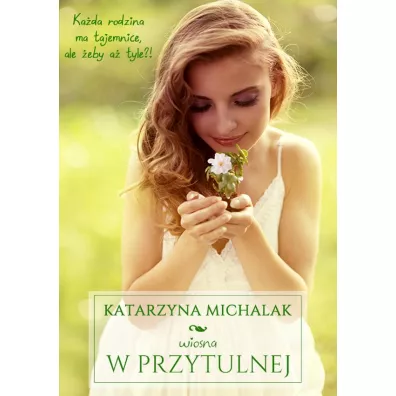 Wiosna w Przytulnej. Saga Przytulna. Tom 1 - Katarzyna Michalak