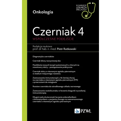 Czerniak 4. Wsp�czesne podej�cie. W gabinecie lekarza specjalisty - Piotr Rutkowski