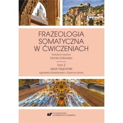 Frazeologia somatyczna w �wiczeniach T.2 - Monika Su�kowska