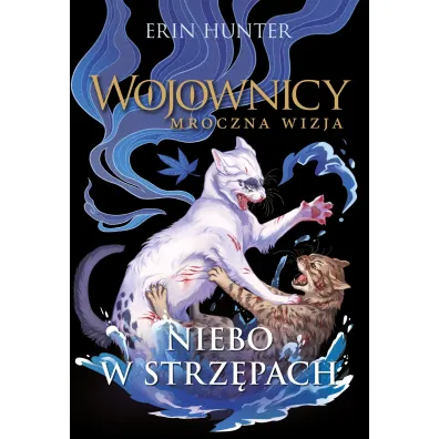 Niebo w strz�pach. Cykl Wojownicy. Mroczna wizja. Tom 3 - Erin Hunter
