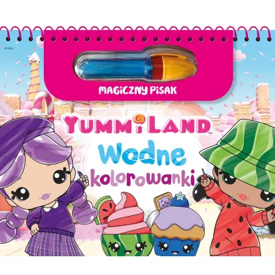 Yummiland. Kolorowanki wodne i magiczny pisak