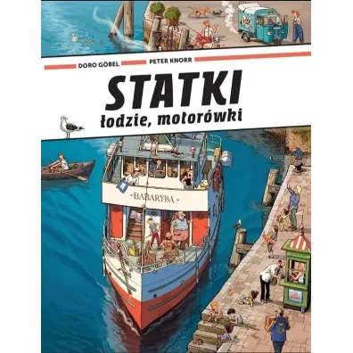 Statki, �odzie, motor�wki - Doro Gobel, Peter  Knorr