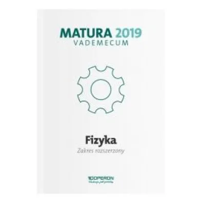 Vademecum. Matura 2019. Fizyka. Zakres rozszerzony - Izabela Che�mi�ska, Lech Falandysz