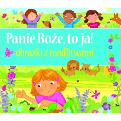 Panie Bo�e, to ja! Obrazki z modlitwami