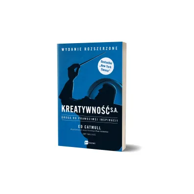 Kreatywno�� S.A. Droga do prawdziwej inspiracji. Wydanie rozszerzone