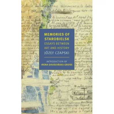 Memories of Starobielsk - J�zef Czapski