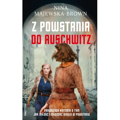 Z powstania do Auschwitz - Nina Majewska-Brown