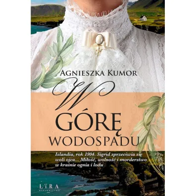 W g�r� wodospadu - Agnieszka Kumor