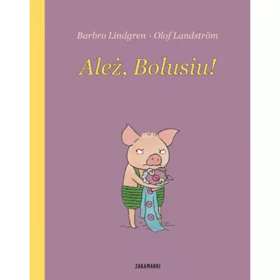 Ale, Bolusiu! - Olof Landstrom, Barbro Lindgren