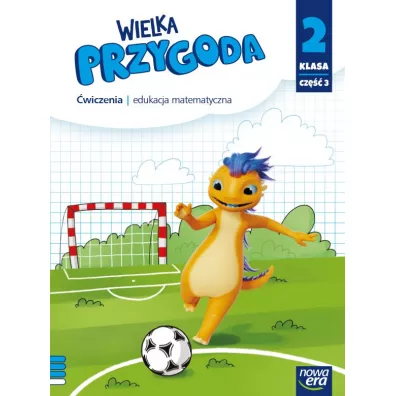 Wielka Przygoda. Klasa 2. Cz�� 3. Edukacja matematyczna. �wiczenia - Ewa Swoboda, Krystyna Sawicka