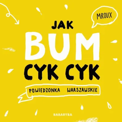 Jak bum cyk cyk Powiedzonka warszawskie