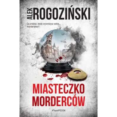 Miasteczko morderc�w - Aleksander  Rogozi�ski