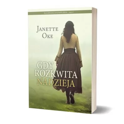 G�os Serca T.4 Gdy rozkwita nadzieja - Janette  Oke