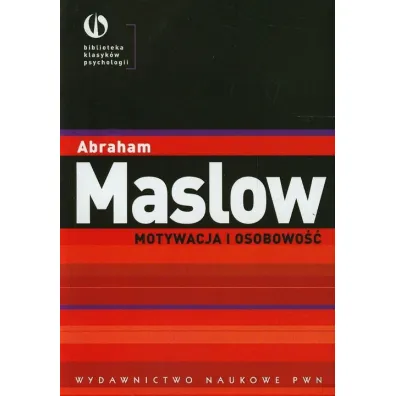 Motywacja i osobowo�� - Abraham Maslow